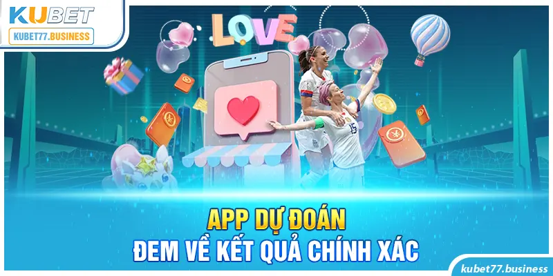 App dự đoán đem đến kết quả chuẩn xác 