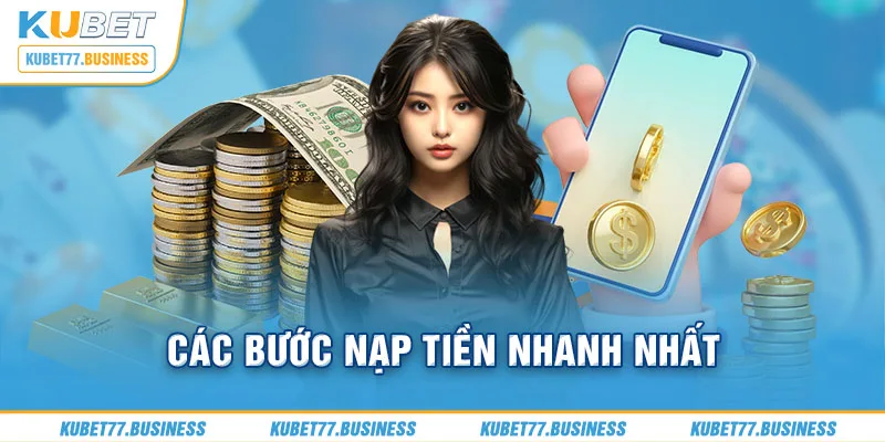 Các bước nạp tiền nhanh nhất