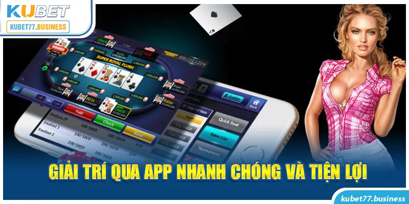 Giải trí qua app nhanh chóng và tiện lợi 