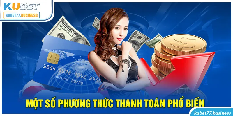 Ảnh: Một số phương thức thanh toán được Kubet77 hỗ trợ