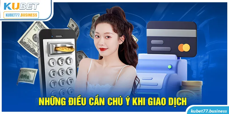 Ảnh: Những điều cần chú ý khi giao dịch